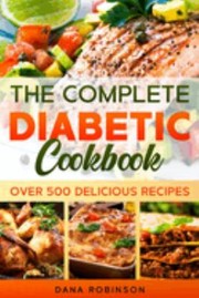 Cover of: Complete Diabetic Cookbook: Over 500 Delicious Recipes