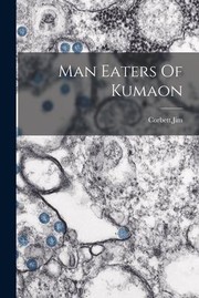 Cover of: Man Eaters of Kumaon