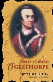 Cover of: James Edward Oglethorpe by Joyce Blackburn, Joyce Blackburn