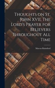 Cover of: Thoughts on St. John XVII, the Lord's Prayer for Believers Throughout All Time