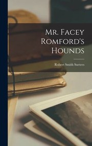 Cover of: Mr. Facey Romford's Hounds by Robert Smith Surtees, Robert Smith Surtees