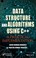 Cover of: Data Structure and Algorithms Using C++