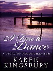 Cover of: A Time to Dance by Karen Kingsbury