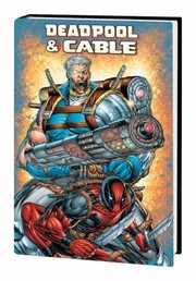 Cover of: DEADPOOL and CABLE OMNIBUS by Fabian Nicieza, Marvel Various, Mark Brooks, R. O. B. LIEFIELD