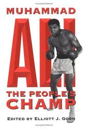 Cover of: Muhammad Ali, the People's Champ (Sport and Society) by Elliott J. Gorn