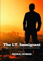Cover of: I. T. Immigrant: An Extraordinary Journey of an Ordinary Immigrant from India