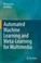 Cover of: Automated Machine Learning and Meta-Learning for Multimedia