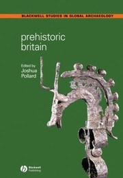 Cover of: Prehistoric Britain by edited by Joshua Pollard.