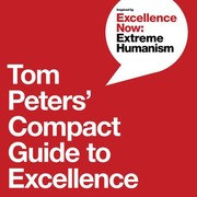 Cover of Tom Peters' Compact Guide to Excellence by Tom Peters