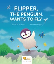 Cover of: Flipper, the Penguin, Wants to Fly