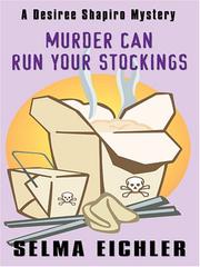 Cover of: Murder Can Run Your Stockings by Selma Eichler, Selma Eichler