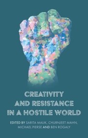 Cover of: Creativity and Resistance in a Hostile World