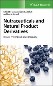 Cover of: Nutraceuticals and Natural Product Derivatives by Mohammad Fahad Ullah, Aamir Ahmad