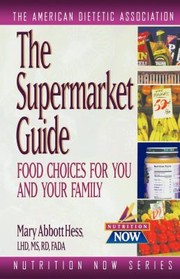 Cover of: Supermarket Guide: Food Choices for You and Your Family