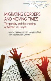 Cover of: Migrating Borders and Moving Times by Carolin Leutloff-Grandits