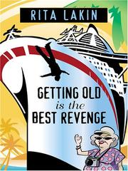 Cover of: Getting Old Is the Best Revenge by Rita Lakin, Rita Lakin