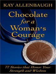 Cover of: Chocolate for a Woman's Courage: 77 Stories That Honor Your Strength And Wisdom