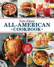 Cover of: Taste of Home All-American Cooking: More Than 250 Iconic Recipes from Today's Home Cooks