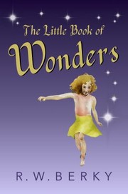 Cover of: Little Book of Wonders by R. W. Berky, R. W. Berky