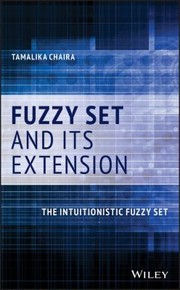 Cover of: Fuzzy Set and Its Extension by Tamalika Chaira