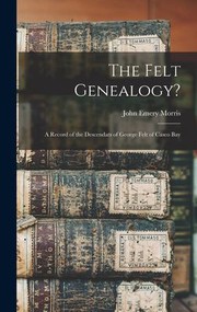 Cover of: Felt Genealogy? by John Emery Morris, John Emery Morris