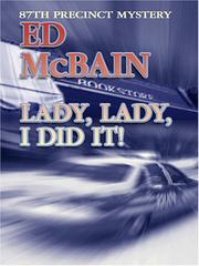 Cover of: Lady, Lady, I Did It! An 87th Precinct Mystery by Evan Hunter
