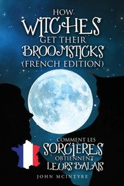 Cover of: Comment les Sorcières Obtiennent Leurs Balais