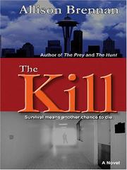 Cover of: The Kill by Allison Brennan