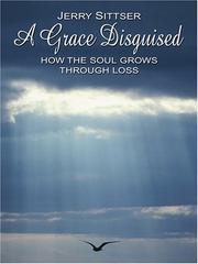 Cover of: A Grace Disguised by Gerald Lawson Sittser