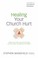 Cover of: Healing Your Church Hurt