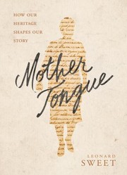 Cover of: Mother Tongue: How Our Heritage Shapes Our Story