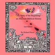 Cover of: Story of the Beginning - an Alternate Biblical History