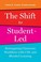 Cover of: Shift to Student-Led