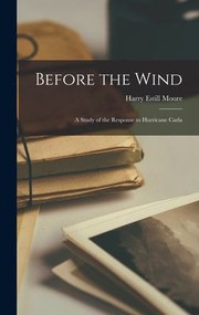 Cover of: Before the Wind; a Study of the Response to Hurricane Carla