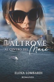 Cover of: Altrove Al Centro Del Mare