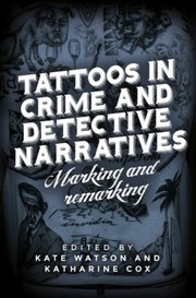 Cover of: Tattoos in Crime and Detective Narratives: Marking and Remarking