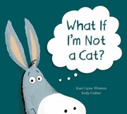 Cover of: What If I'm Not a Cat?