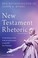 Cover of: New Testament Rhetoric, Second Edition