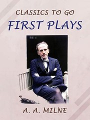 Cover of: First Plays by A. A. Milne