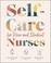 Cover of: Self-Care for New and Student Nurses