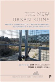 Cover of: New Urban Ruins: Vacancy, Urban Politics and International Experiments in the Post-Crisis City