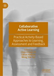 Cover of: Collaborative Active Learning: Practical Activity-Based Approaches to Learning, Assessment and Feedback