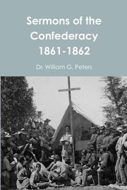 Cover of: Sermons of the Confederacy 1861-1862 by Peters, William