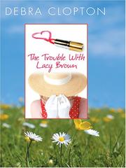Cover of: The Trouble With Lacy Brown (Mule Hollow Matchmakers #1)