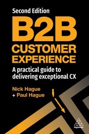 Cover of: B2B Customer Experience by Paul Hague, Nicholas Hague