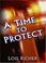 Cover of: A Time to Protect