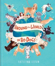 Cover of: Around the World in 80 Dogs