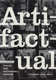 Cover of: Artifactual: Forensic and Documentary Knowing