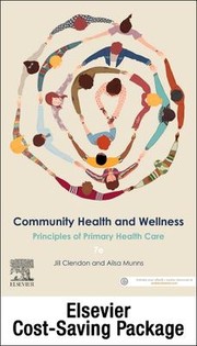 Cover of: Community Health and Wellness : Principles of Primary Health Care 7E: Includes Elsevier Adaptive Quizzing Access Card for Community Health and Wellness, 7e