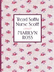 Cover of: Tread Softly, Nurse Scott! by Marilyn Ross, Marilyn Ross